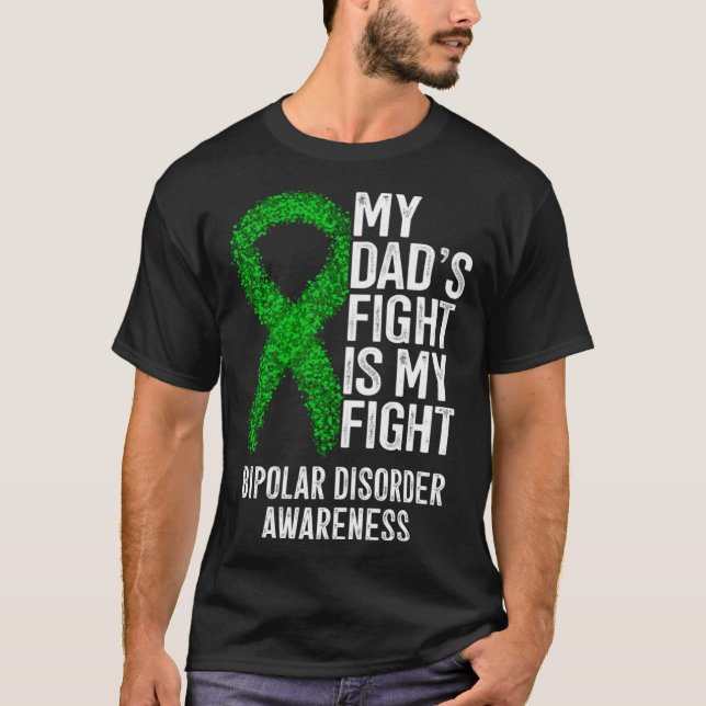 Bipolar Illness My Dad's Fight Is My Fight Bipolar T-Shirt (Vorderseite)