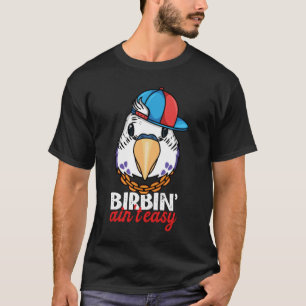 Birbing Ain nicht Easy Parrot I Violet Budgie Budg T-Shirt