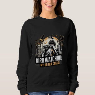 Bird beobachtet meine Urban Safari City-Vogelbeoba Sweatshirt