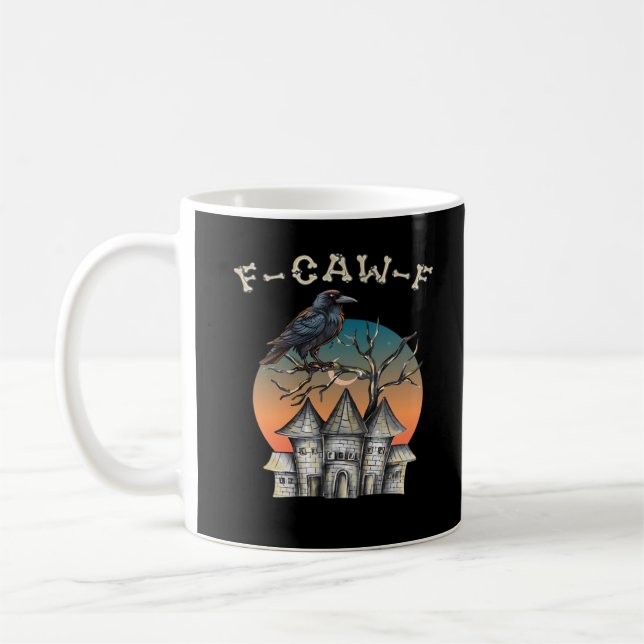 Bird F-Caw-F Funny Crow Raven Kaffeetasse (Links)