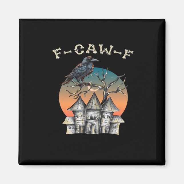 Bird F-Caw-F Funny Crow Raven Magnet (Vorne)