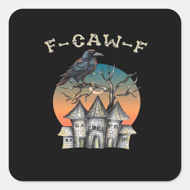 Bird F-Caw-F Funny Crow Raven Quadratischer Aufkleber (Vorderseite)