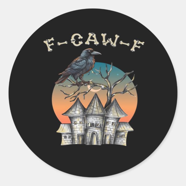 Bird F-Caw-F Funny Crow Raven Runder Aufkleber (Vorderseite)