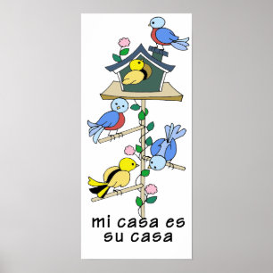 Bird Houses My House ist Ihr Haus - Spanisch Poster