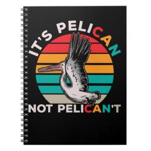 Bird Motivierend Pelican Quote Vogelbeobachtung Notizblock