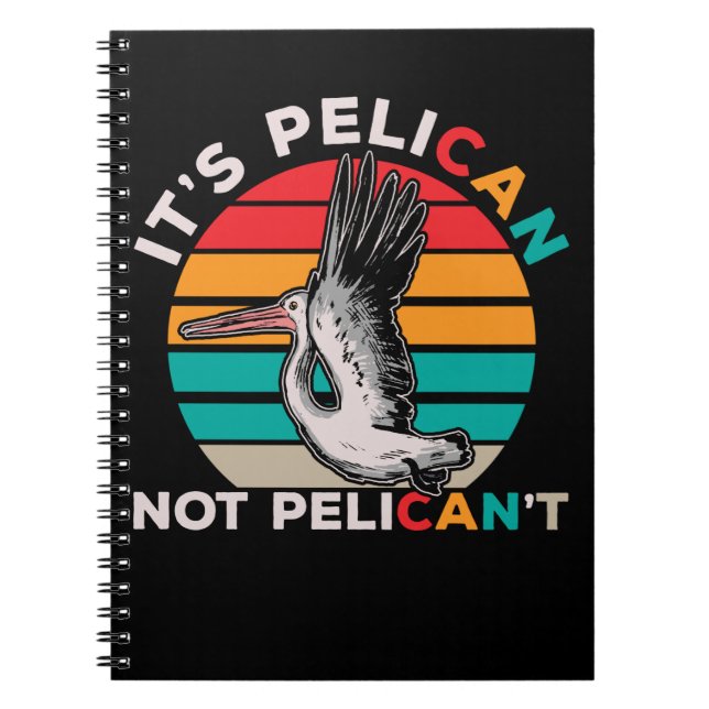 Bird Motivierend Pelican Quote Vogelbeobachtung Notizblock (Vorderseite)