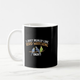 Bird Watcher Vogelbeobachtung Ich mag Bird Watch Kaffeetasse