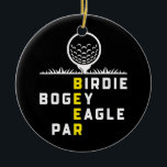 Birdie Bogey Eagle Par Beer Golfers Sonnenschein Keramik Ornament<br><div class="desc">Birdie Bogey Eagle Par Beer Golfers Funny Golfing Geschenk. Perfektes Geschenk für Ihren Vater,  Mama,  Papa,  Männer,  Frauen,  Freunde und Familienmitglieder am Erntedank Tag,  Weihnachten,  Muttertag,  Vatertag,  4. Juli,  1776 Unabhängiger Tag,  Veteranen Tag,  Halloween,  Patrick's Day</div>