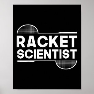 Birdie Shuttle Racket Scientist Badminton Poster