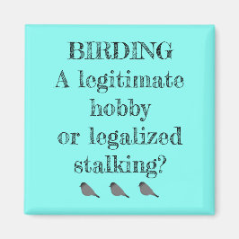 Birding A Légitimate Hobby or Stalking Magnet