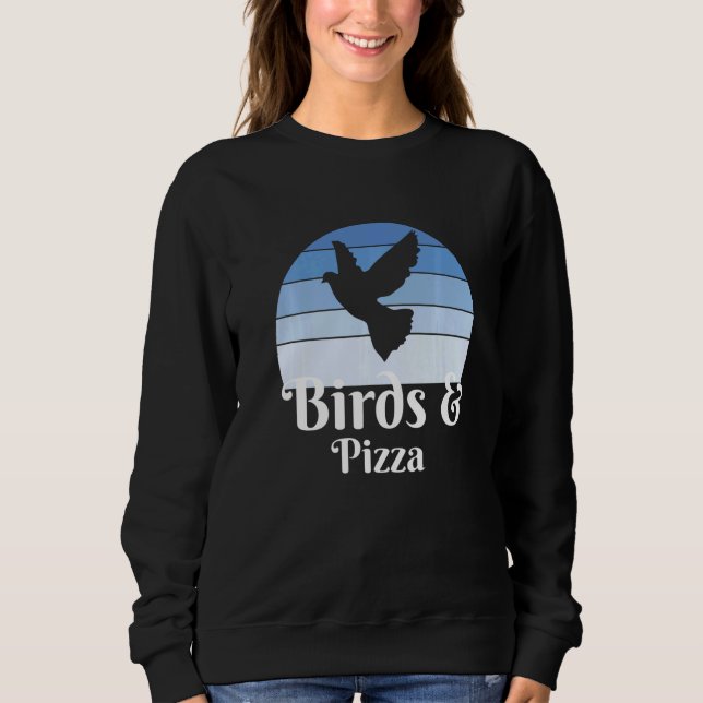 Birds And Pizza   Sweatshirt (Vorderseite)