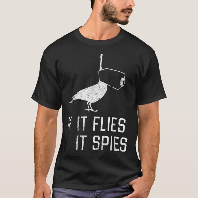 Birds Aren’t Real If It Flies T-Shirt (Vorderseite)