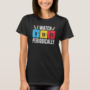 Birdwatcher Ich sehe Vögel regelmäßig Crazy Birde T-Shirt