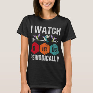 Birdwatcher Ich sehe Vögel regelmäßig Crazy Birde T-Shirt
