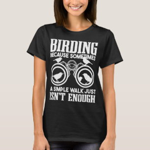 Birdwatcher Vogelbeobachter Ornithologin Vogelbeob T-Shirt