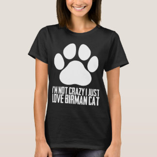 Birman cat Birman kitten Birman Mom T-Shirt