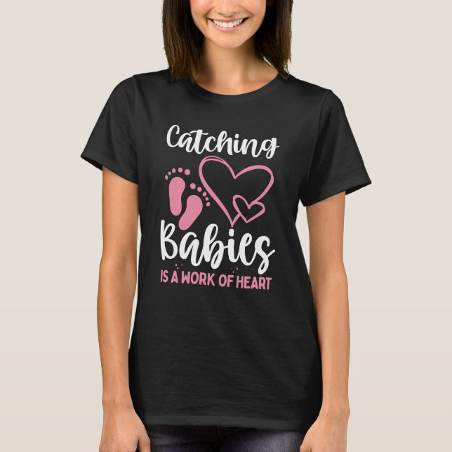 Birth Worker Doula Obstetric Nurse OBGYN Midfrau T-Shirt (Vorderseite)