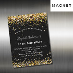 Birthday Black Gold Glitzer glamouröses Party Magneteinladung<br><div class="desc">Ein moderner,  stilvoller und glamouröser Einladungs-Magnet für eine 40. Geburtstagsparty (oder jedes Alter). Ein schwarzer Hintergrund mit Imitaten vergoldeten Glitzer Staub. Der Name ist mit einem modernen handgeschriebenen Stilskript geschrieben. Personalisieren Sie Ihre Party-Daten und fügen Sie sie hinzu.</div>
