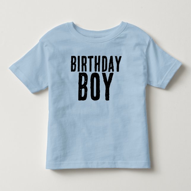 BIRTHDAY BOY TODDLER T - SHIRT (Vorderseite)