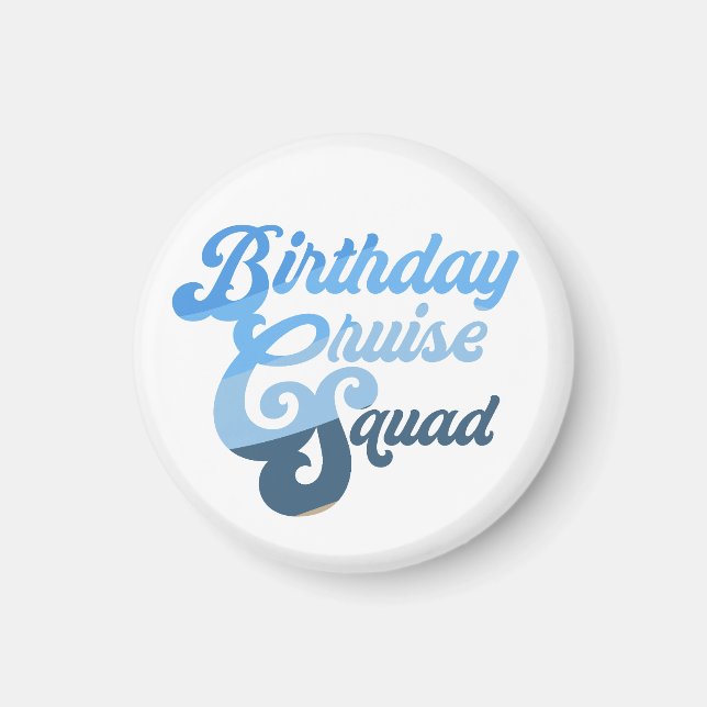 Birthday Cruise Squad Magnet (Vorne)