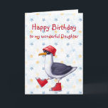 Birthday Daughter Fun Niedlich Seagull Bird Card Karte<br><div class="desc">Happy Birthday wunderbare Tochter oder Niedliche Seagull rote Stiefel anpassen und hat Animal Spaß Funny</div>