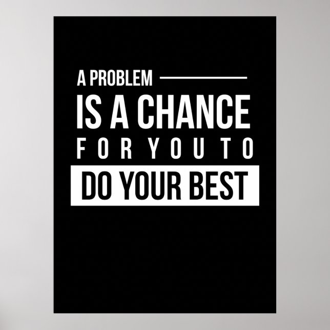 Birthday Gift A Problem Is A Chance Poster (Vorne)