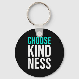 Birthday Gift Choose Kindness Schlüsselanhänger