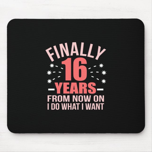 Birthday Gift | Finally 16 Years Old Mousepad (Vorne)