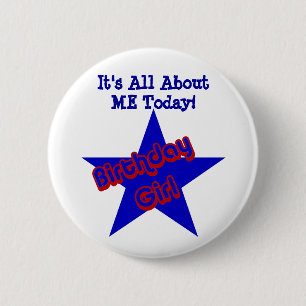 Birthday Girl All About Me Funny Button