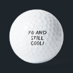 Birthday Golfer Funny 70. Happy Vater Golf Balls Golfball<br><div class="desc">70 und noch cool! Funny 70. Geburtstag Zitat. Ideal für Vater,  Großvater,  Stiefvater. Golfer Geschenkidee. Sie können es mit Ihrer Nummer personalisieren.</div>