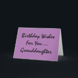 Birthday greeting, granddaughter, purple & black. karte<br><div class="desc">Bei purple background featuring black text sind wir this sweet,  birthday greeting for a granddaughter. My Funny Mind Greetings.</div>
