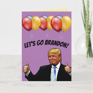 BIRTHDAY LET'S GO BRANDON TRUMP CARDS KARTE