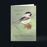 Birthday Liebe my Heart Chickadee Bird Karte<br><div class="desc">Ehemann Geburtstag Liebe mit meiner ganzen Herzflora Chickadee Bird Nature</div>