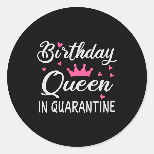 Birthday Queen in Quarantine Runder Aufkleber (Vorderseite)