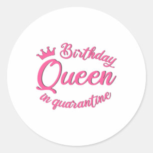 Birthday Queen in Quarantine Runder Aufkleber