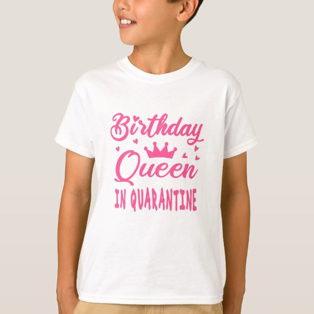 Birthday Queen in Quarantine T-Shirt (Vorderseite)