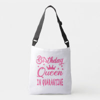 Birthday Queen in Quarantine