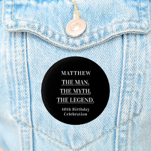 Birthday Schwarz-weiß Foto Man Mythos Legende Button