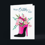 Birthday Sister Beautiful Flowers High Heel Shoe Karte<br><div class="desc">See the sams image on other products and categories in greeting cards</div>