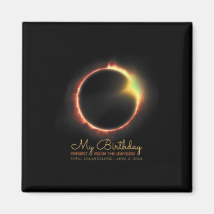 Birthday Solar Eclipse 2024 April 8 Insgesamt Ecli Magnet