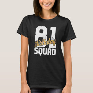 Birthday Squad Cool Bday Team 81 Jahre alt Matchi T-Shirt