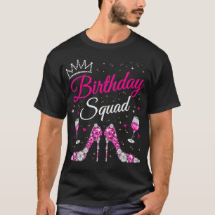 Birthday Squad Diva Squad Crown Hearts High Heel W T-Shirt