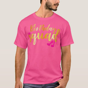 Birthday Squad Gold Party Funny Gift Pink Shoe T-Shirt