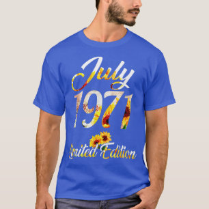 Birthday Women girl Sunflower Juli 1971 Limited Ed T-Shirt