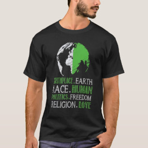 Birthplace Earth Race Human Policies Freedam Liebe T-Shirt