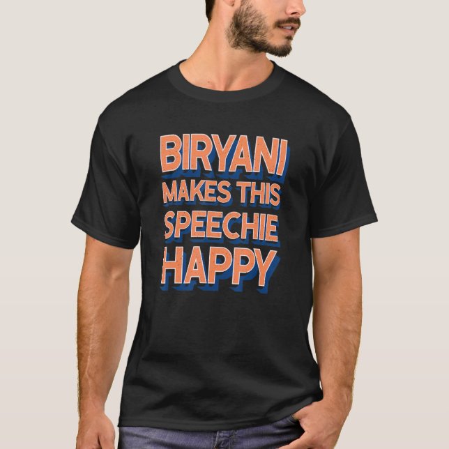 Biryani Makes This Speechie Happy Speech Therapy T-Shirt (Vorderseite)