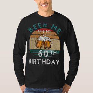 Bis 60! Beer mir sein 60. Geburtstag Funny C T-Shirt