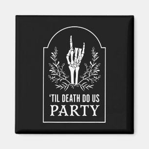 Bis D.eath Do Uns Party Halloween Skeletthandschuh Magnet