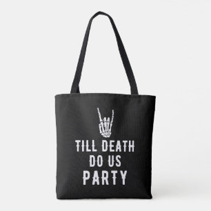 Bis dass der Tod uns feiert Junggesellinnenabschie Tasche