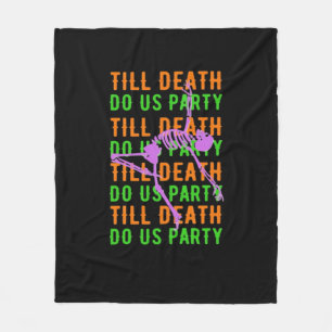 Bis dass der Tod uns feiert Lustiger Halloween Ver Fleecedecke